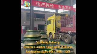 24091901 SB Mining DeliveryGyratory Crusher Spare parts 1500 and Jaw Crusher Spare Part 905 702 [upl. by Gratt]