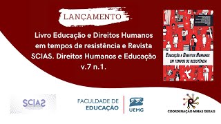 Lançamento do livro “Educação e Direitos Humanos em tempos de resistência” e Revista SCIAS DHE [upl. by Lehcyar]