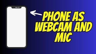 Turn Your Phone into a PC Webcam and Mic EASILY [upl. by Airan]