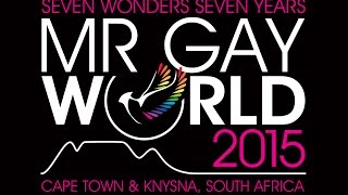 Mr Gay World™ 2015 Cape Town amp Knysna South Africa II [upl. by Elfrieda225]