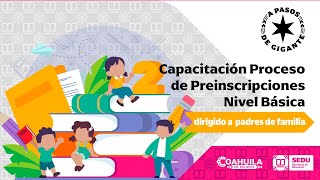 Capacitación Proceso de Preinscripciones Nivel Básica dirigido a padres de familia [upl. by Airdnax]