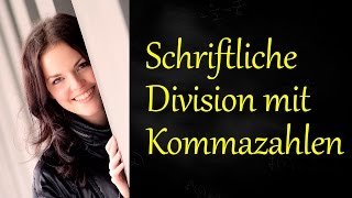 Schriftlich dividieren mit Kommazahlen [upl. by Ynnod339]