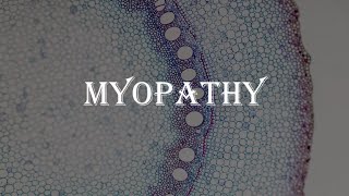 MYOPATHY [upl. by Enyleve]