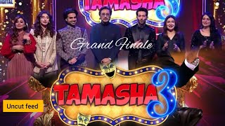 Tamasha season 3 Grand finale Uncut feed Part 1 [upl. by Brownley]