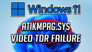 Solucion Error VIDEOTDRFAILURE atikmpagsys en Windows 11 [upl. by Ahsitra455]