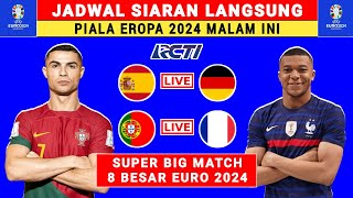 JADWAL SIARAN LANGSUNG PIALA EROPA 2024  SPANYOL VS JERMAN  PORTUGAL VS PRANCIS  UEFA EURO 2024 [upl. by Reyna718]