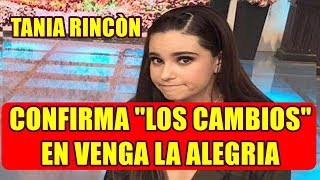 TANIA RINCÒN rompe el silencio y con esta NOTICIA confirma LOS CAMBIOS en VENGA LA ALEGRIA [upl. by Niobe]