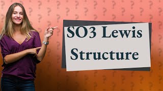 What is Lewis structure of SO3 [upl. by Tongue]