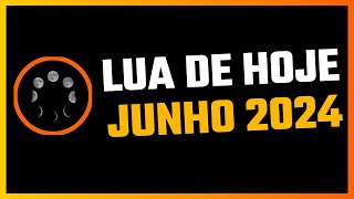 Qual a Lua Hoje JUNHO 2024  Fases da Lua JUNHO 2024  Calendário Mensal Lunar JUNHO 2024 [upl. by Dorwin]