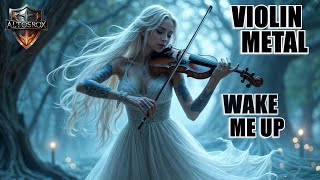 Violin  Metal Solos 🎻Access your inner energy Wake Me Up Theme music [upl. by Almeeta277]