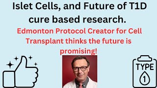 The Edmonton Protocol A GameChanger for Type1 Diabetes and Transplants [upl. by Formica275]