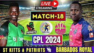 LIVE CPL 2024  Barbados Royals vs St Kitts and Nevis Patriots 18th Match  LIVE CPL TODAY [upl. by Rennie]