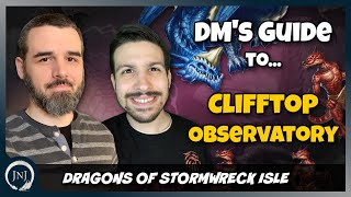 Clifftop Observatory  How to Run Dragons of Stormwreck Isle [upl. by Ettennaj24]