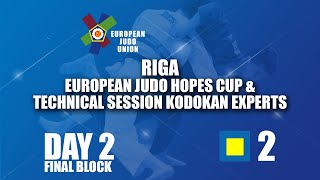 Riga European Judo Hopes Cup amp Technical Session Kodokan Experts 2024 Day 2 Tatami 2  Final block [upl. by Eveleen91]