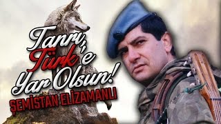 Şemistan Alizamanlı  Tanrı Türke Yar Olsun [upl. by Oca]