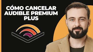 Cómo cancelar Audible Premium Plus [upl. by O'Grady]