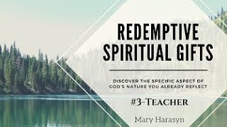 Redemptive Spiritual Gift 3 Teacher [upl. by Roots]