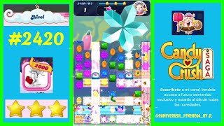 Nivel 2420  Candy Crush Saga 2024 🫵 candycrushpinche64 [upl. by Lemal]