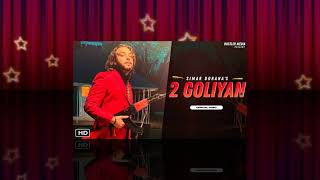 2 Goliyan Simar Doraha Official Music Video480P [upl. by Ylam]