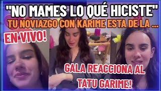 quotKARIME Y TU ES ENSERIOquot KRISTA MONTES LE MUESTRA SU TATUAJE A GALA Y ASI REACCIONO EN VIVO GARIME [upl. by Sabir]