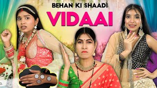 Behen Ki Shaadi  Vidaai  EP 02  Indian Wedding Hacks  Bhai vs Behen  Anaysa [upl. by Alvera]