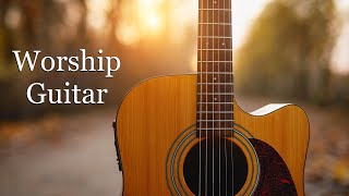 The Best Contemporary Worship Songs Played on Acoustic Guitar [upl. by Aible]