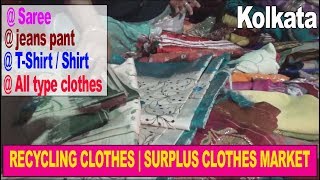 Recycling Clothesused clothes Wholesale Market  Kolkata [upl. by Aniratac]