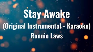 Stay Awake Instrumental  Karaoke  Ronnie Laws [upl. by Vashtee819]