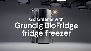 Go Greener with the Grundig BioFridge freezer [upl. by Nairdna]