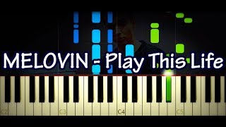 MELOVIN  Play This Life Piano Cover amp Tutorial by ardier16 [upl. by Paza565]