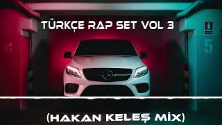 TÜRKÇE RAP REMİX ADRENALİNE SET VOL 3 HAKAN KELEŞ 2023 MİX Happy New Years [upl. by Serles]