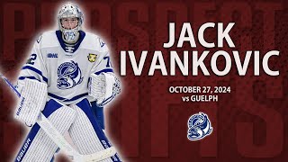 Jack Ivankovic vs Guelph  Oct 27 2024 [upl. by Willin]