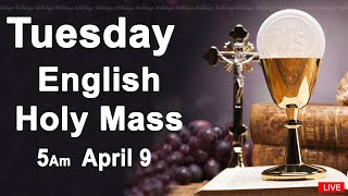 Catholic Mass Today I Daily Holy Mass I Tuesday April 9 2024 I English Holy Mass I 500 AM [upl. by Adnalram]