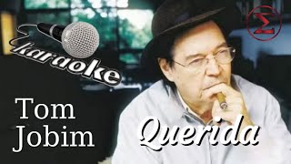 Querida  karaokê  MÚSICA ORIGINAL SEM VOZ c letra  Tom Jobim [upl. by Zorah116]