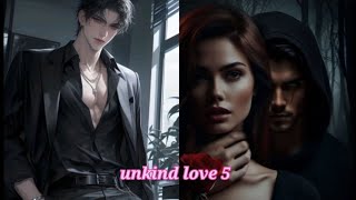 unkind love part 5  love story  dark love  Toxic relationship [upl. by Cynthie792]