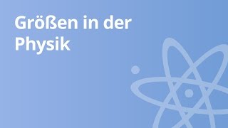 Eine Einführung in die Physik  die wichtigsten Größen  Physik  Mechanik [upl. by Noli]