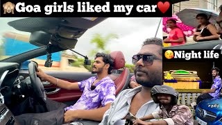 🙈Goa girls wants my car♥️😘goa life  😈super car night life  TTF [upl. by Selie]