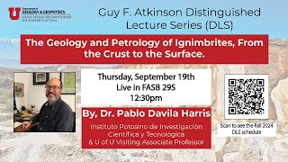 The Geology and Petrology of Ignimbrites From the Crust to the Surface by Dr Pablo Davila Harris [upl. by Ahtaga557]