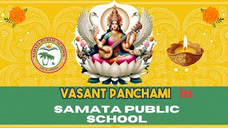 Vasantha Panchami 2024 Celebrations in SAMATA PUBLIC SCHOOL [upl. by Isabeau965]