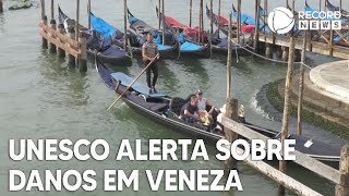 Unesco alerta sobre danos quotirreversíveisquot em Veneza [upl. by Ayanet]