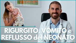 RIGURGITO VOMITO o REFLUSSO gastroesofageo del neonato DIFFERENZE CAUSE e RIMEDI [upl. by Kuebbing]