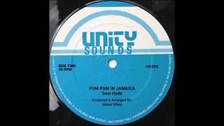 Sam Hyde  Pum Pum In Jamaica CLASSIC REGGAE 1985 [upl. by Michail]