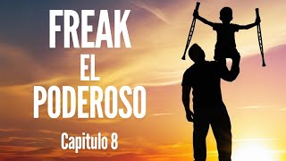 Freak the Mighty  Chap 8 Spanish  Freak el Poderoso  Cap 8 [upl. by Seldan]