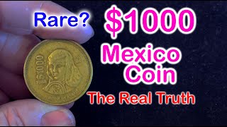 Rare 1000 Mexico Coin The Real Truth about old Mexico peso coins 100 [upl. by Navlys]