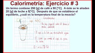 Calorimetría ejercicio  3 temperatura de equilibrio [upl. by Anibas973]