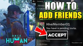 Once Human How to Add Friends Have 1 Friend Quest Guide [upl. by Quickel]