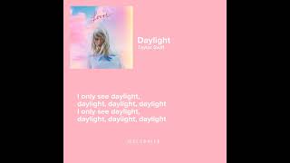 Daylight  Taylor Swift lyrics [upl. by Kenney141]