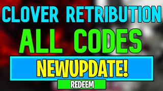 New Clover Retribution Codes  Roblox Clover Retribution Codes August 2024 [upl. by Tirma]