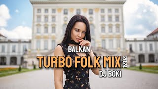 BALKAN TURBO FOLK MIX 2024 by DJ BOKI [upl. by Aihsiyt646]