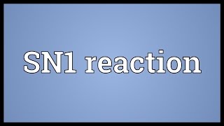 SN1 reaction Meaning [upl. by Anirtep233]